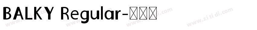 BALKY Regular字体转换
